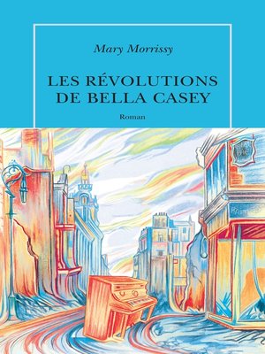 cover image of Les Révolutions de Bella Casey